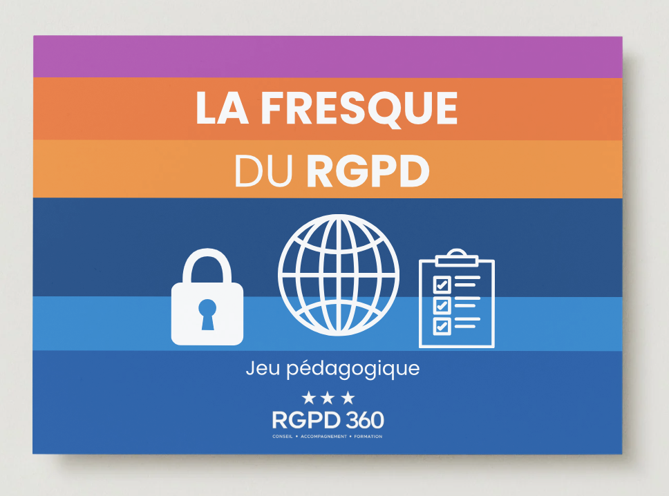 La Fresque du RGPD - jeu pédagogique RGPD 360